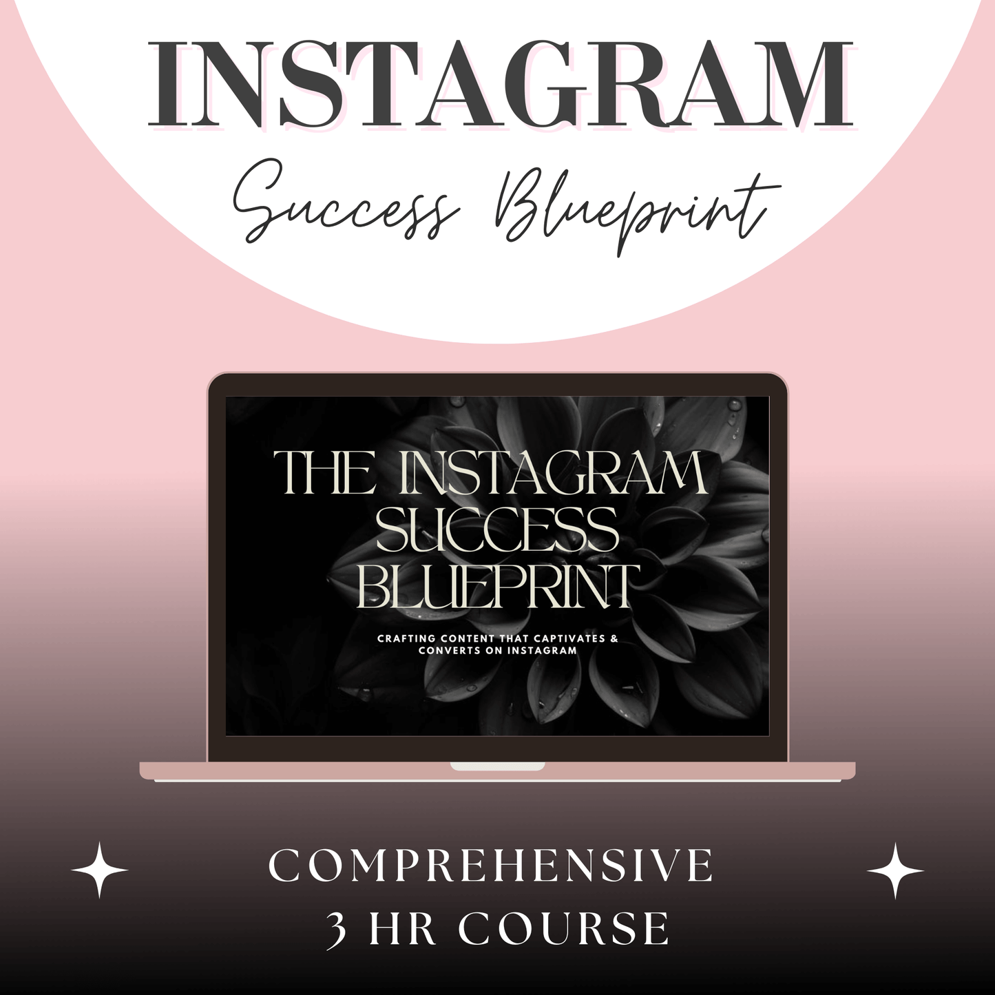 Instagram Success Blueprint 3-hour video course displayed on laptop screen, teaching Instagram content strategies for growth and engagement.